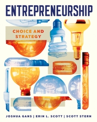 Entrepreneurship - Joshua Gans, Erin Scott, Scott Stern