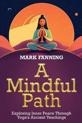 A Mindful Path - Prof Mark Fanning