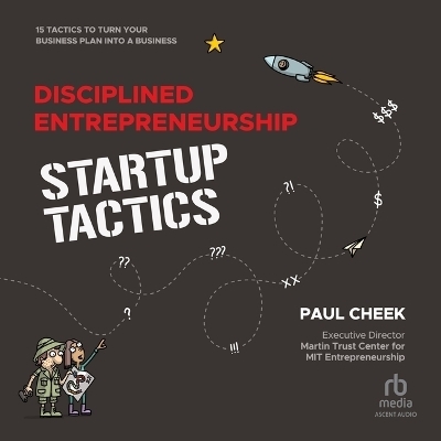Disciplined Entrepreneurship Startup Tactics - Paul Cheek