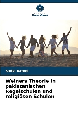 Weiners Theorie in pakistanischen Regelschulen und religiösen Schulen
