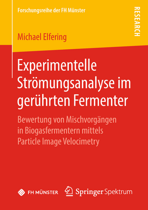 Experimentelle Str&ouml;mungsanalyse im ger&uuml;hrten Fermenter - Michael Elfering