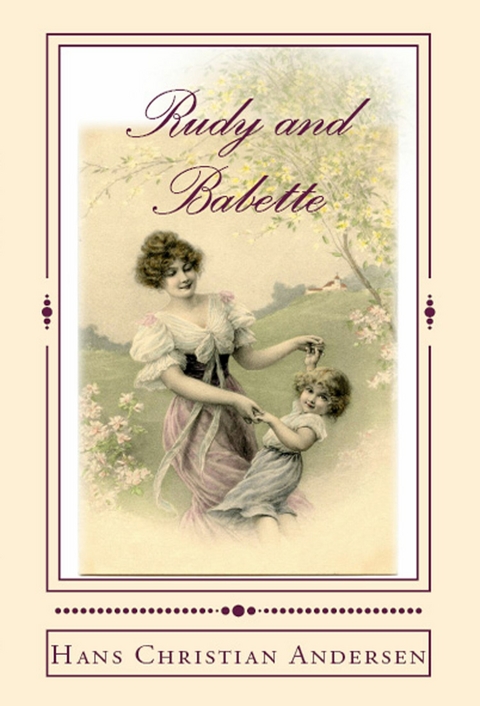 Rudy and Babette - Hans Christian Andersen