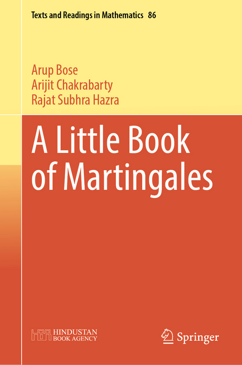 A Little Book of Martingales - Arup Bose, Arijit Chakrabarty, Rajat Subhra Hazra
