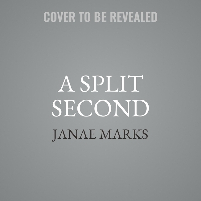 A Split Second - Janae Marks