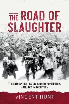 The Road of Slaughter - Vince Hunt