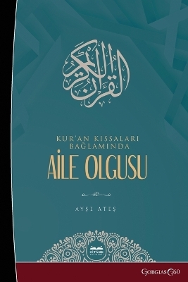 Family Phenomenon in the Context of Quran Stories - Ayşe Ateş