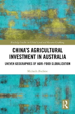 China's Agricultural Investment in Australia - Michaela Boehme