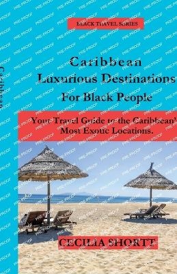 Caribbean Luxurious Destinations for Black People