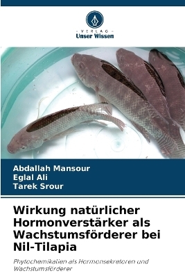 Wirkung natürlicher Hormonverstärker als Wachstumsförderer bei Nil-Tilapia