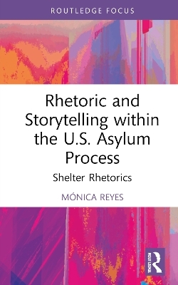 Rhetoric and Storytelling within the U.S. Asylum Process