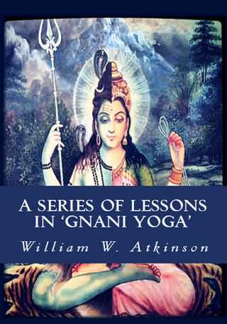 Series of Lessons in 'Gnani Yoga'