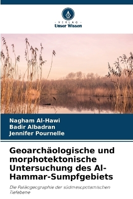Geoarchäologische und morphotektonische Untersuchung des Al-Hammar-Sumpfgebiets