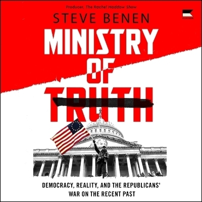Ministry of Truth - Steve Benen