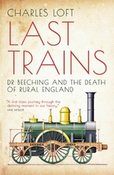 Last Trains -  Charles Loft