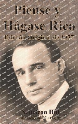 Piense y H&aacute;gase Rico Edici&oacute;n Original de 1937 - Napoleon Hill