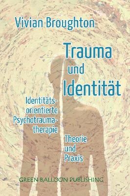 Trauma und Identit&auml;t - Vivian Broughton