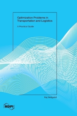 Optimization Problems in Transportation and Logistics - Raj Bridgelall