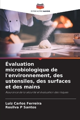 Évaluation microbiologique de l'environnement, des ustensiles, des surfaces et des mains