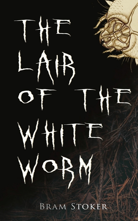 The Lair of the White Worm - Bram Stoker