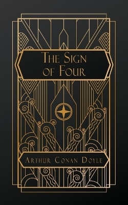 The Sign of the Four - Sir Arthur Conan Doyle