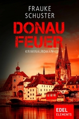 Donaufeuer - Frauke Schuster