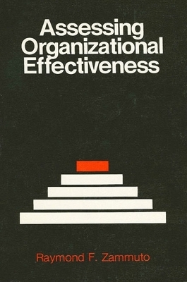 Assessing Organizational Effectiveness - Raymond F. Zammuto