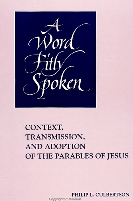 A Word Fitly Spoken - Philip L. Culbertson