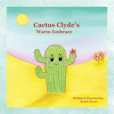 Cactus Clyde's Warm Embrace - Karrie Farrar