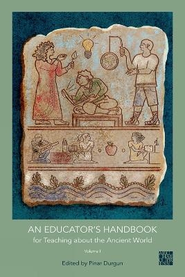 An Educator's Handbook for Teaching about the Ancient World - 
