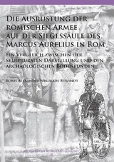 Die Ausr&uuml;stung der r&ouml;mischen Armee auf der Siegess&auml;ule des Marcus Aurelius in Rom - Boris Alexander Nikolaus Burandt