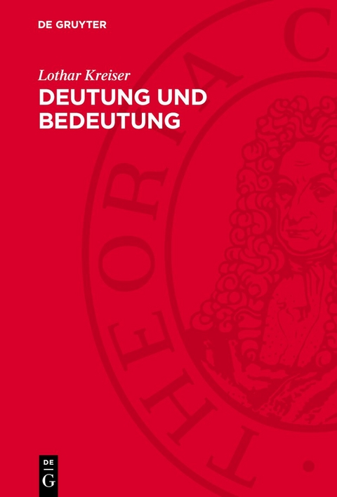 Deutung und Bedeutung - Lothar Kreiser