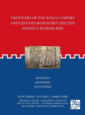 Frontiers of the Roman Empire: Slovakia - Margaréta Musilová, Branislav Resutík, Katarína Harmadyová, Ján Rajtár, Jaroslava Schmidtová