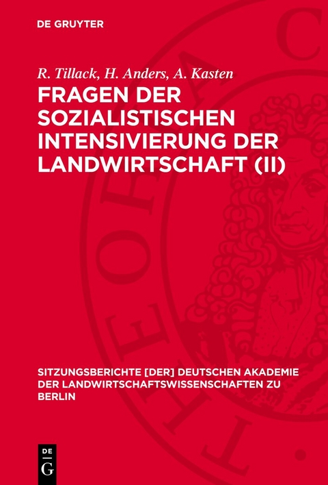 Fragen der sozialistischen Intensivierung der Landwirtschaft (II) - R. Tillack, H. Anders, A. Kasten