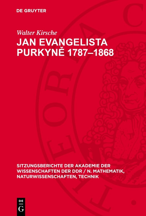 Jan Evangelista Purkyně 1787&ndash;1868 - Walter Kirsche