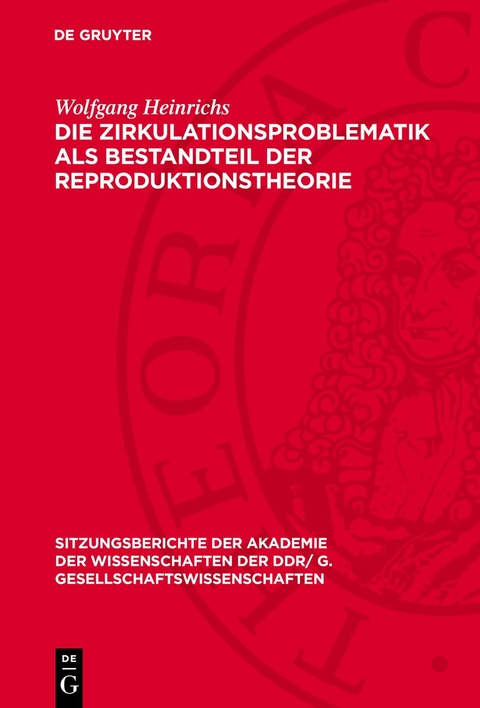 Die Zirkulationsproblematik als Bestandteil der Reproduktionstheorie - Wolfgang Heinrichs