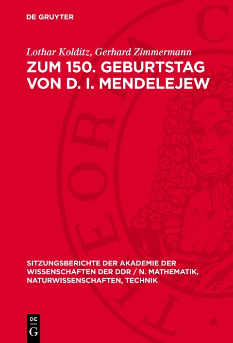 Zum 150. Geburtstag von D. I. Mendelejew - Lothar Kolditz, Gerhard Zimmermann
