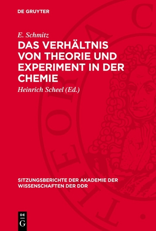 Das Verhältnis von Theorie und Experiment in der Chemie