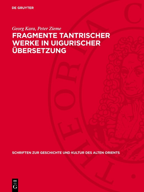 Fragmente tantrischer Werke in uigurischer &Uuml;bersetzung - Georg Kara, Peter Zieme