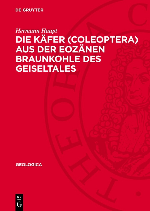 Die K&auml;fer (Coleoptera) aus der eoz&auml;nen Braunkohle des Geiseltales - Hermann Haupt