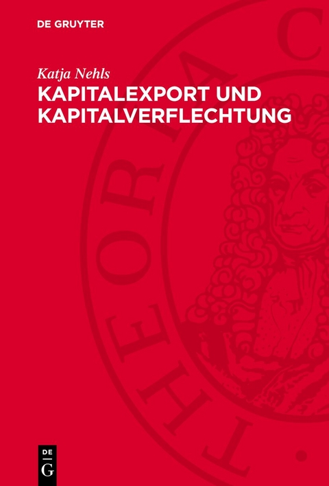Kapitalexport und Kapitalverflechtung - Katja Nehls