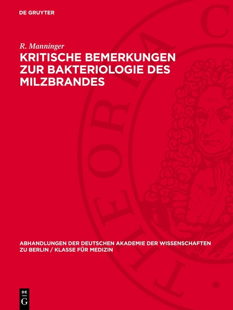 Kritische Bemerkungen zur Bakteriologie des Milzbrandes - R. Manninger