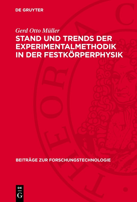 Stand und Trends der Experimentalmethodik in der Festk&ouml;rperphysik - Gerd Otto M&uuml;ller