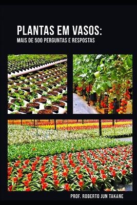 Plantas Em Vaso - Roberto Jun Takane