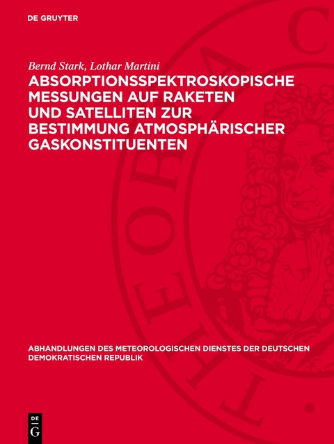 Absorptionsspektroskopische Messungen auf Raketen und Satelliten zur Bestimmung atmosph&auml;rischer Gaskonstituenten - Bernd Stark, Lothar Martini