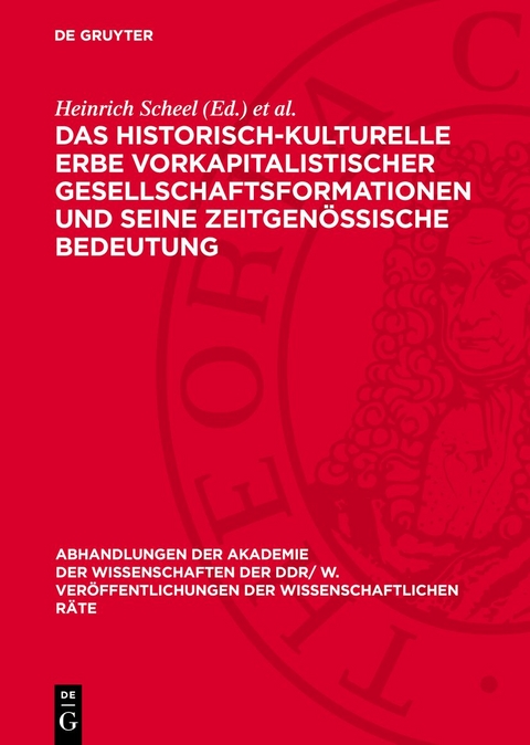 Das historisch-kulturelle Erbe vorkapitalistischer Gesellschaftsformationen und seine zeitgen&ouml;ssische Bedeutung - 