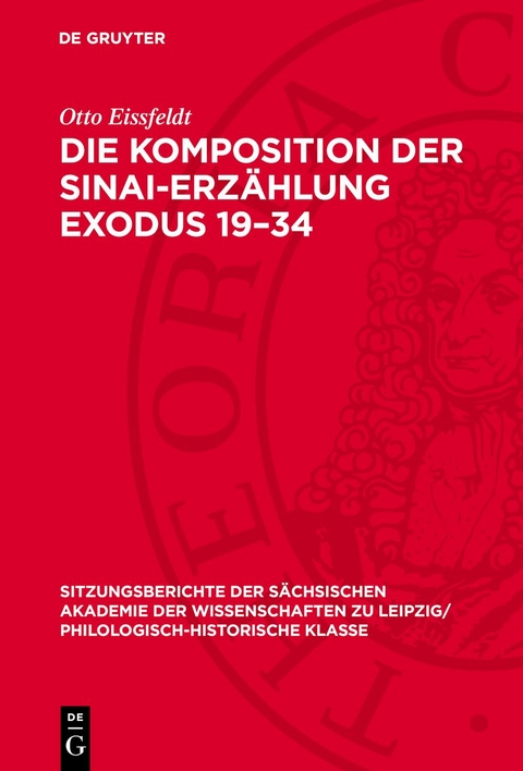 Die Komposition der Sinai-Erz&auml;hlung Exodus 19&ndash;34 - Otto Eissfeldt