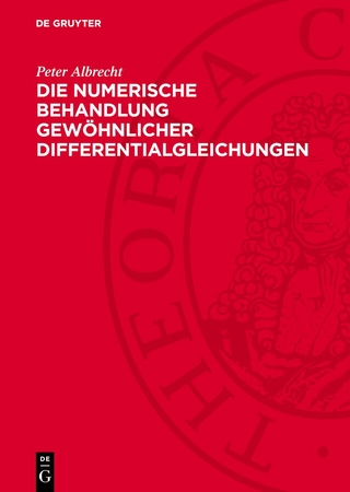 Die numerische Behandlung gewöhnlicher Differentialgleichungen