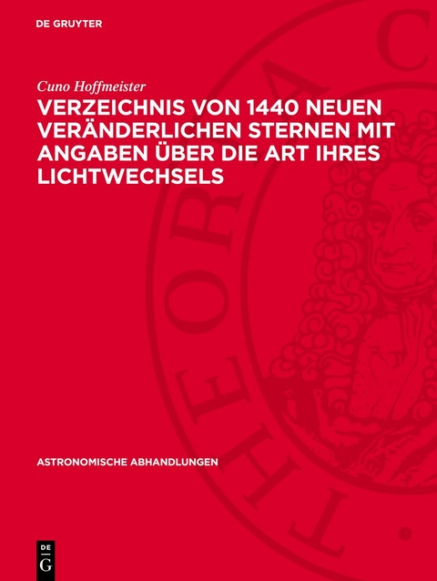 Verzeichnis von 1440 neuen Ver&auml;nderlichen Sternen mit Angaben &uuml;ber die Art ihres Lichtwechsels - Cuno Hoffmeister