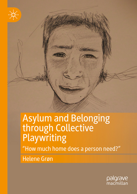 Asylum and Belonging through Collective Playwriting - Helene Gr&oslash;n