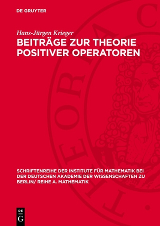 Beiträge zur Theorie positiver Operatoren